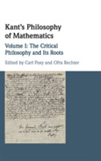 カントの数学の哲学<br>Kant's Philosophy of Mathematics: Volume 1, the Critical Philosophy and its Roots