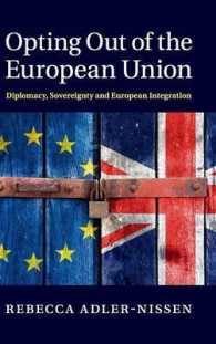 ＥＵからのオプト・アウト：外交、主権と欧州統合<br>Opting Out of the European Union : Diplomacy, Sovereignty and European Integration
