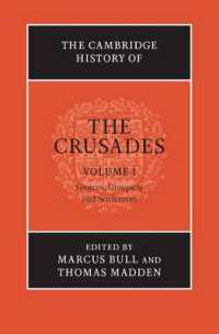 The Cambridge History of the Crusades: Volume 1, Sources and Crusading to the Holy Land (The Cambridge History of the Crusades)