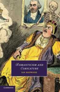 ロマン主義文学とカリカチュア<br>Romanticism and Caricature (Cambridge Studies in Romanticism)