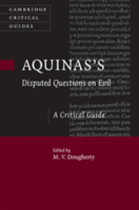アクィナス『悪について』批評ガイド<br>Aquinas's Disputed Questions on Evil : A Critical Guide (Cambridge Critical Guides)