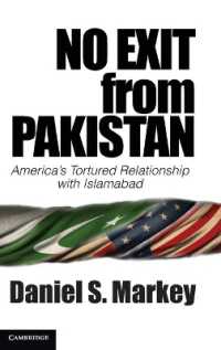 アメリカ－パキスタン関係の行き詰まり<br>No Exit from Pakistan : America's Tortured Relationship with Islamabad
