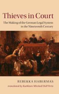 Thieves in Court : The Making of the German Legal System in the Nineteenth Century (Publications of the German Historical Institute)