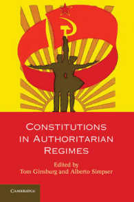 権威主義体制における憲法<br>Constitutions in Authoritarian Regimes (Comparative Constitutional Law and Policy)