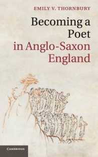 Becoming a Poet in Anglo-Saxon England (Cambridge Studies in Medieval Literature)