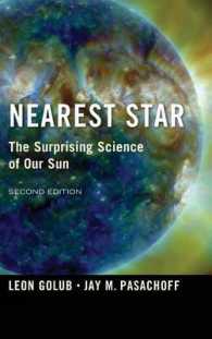 太陽の科学（第２版）<br>Nearest Star : The Surprising Science of our Sun （2ND）
