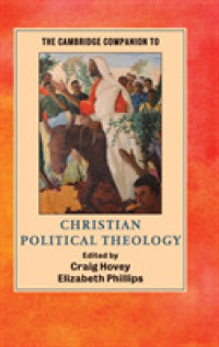 ケンブリッジ版　キリスト教政治神学必携<br>The Cambridge Companion to Christian Political Theology (Cambridge Companions to Religion)