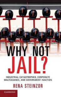 ホワイトカラー犯罪の厳罰化への提言<br>Why Not Jail? : Industrial Catastrophes, Corporate Malfeasance, and Government Inaction