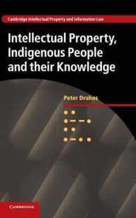 知的所有権、先住民とその知識<br>Intellectual Property, Indigenous People and their Knowledge (Cambridge Intellectual Property and Information Law)