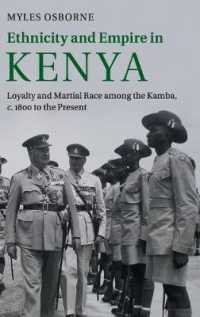 Ethnicity and Empire in Kenya : Loyalty and Martial Race among the Kamba, c.1800 to the Present