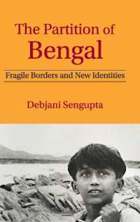 The Partition of Bengal : Fragile Borders and New Identities