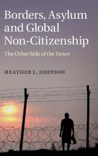 国境、難民と非市民のグローバルな現況<br>Borders, Asylum and Global Non-Citizenship : The Other Side of the Fence