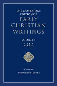 ケンブリッジ版　初期キリスト教著作集（全６巻）第１巻：神<br>The Cambridge Edition of Early Christian Writings: Volume 1, God (The Cambridge Edition of Early Christian Writings)