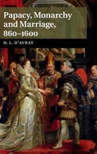 教皇、君主制と結婚860-1600年<br>Papacy, Monarchy and Marriage 860-1600