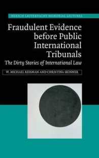 Fraudulent Evidence before Public International Tribunals : The Dirty Stories of International Law (Hersch Lauterpacht Memorial Lectures)