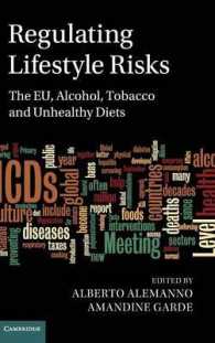 Regulating Lifestyle Risks : The EU, Alcohol, Tobacco and Unhealthy Diets