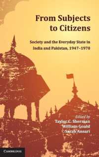 From Subjects to Citizens : Society and the Everyday State in India and Pakistan, 1947-1970