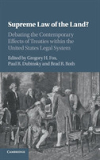 米国法システムの中での条約の効力<br>Supreme Law of the Land? : Debating the Contemporary Effects of Treaties within the United States Legal System