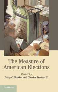 アメリカの選挙：科学的測定<br>The Measure of American Elections (Cambridge Studies in Election Law and Democracy)