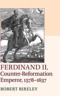 フェルディナンド２世反宗教改革の工程1578-1637年<br>Ferdinand II, Counter-Reformation Emperor, 1578-1637