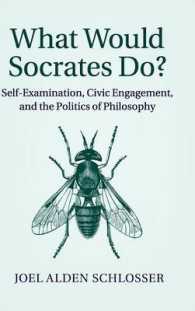 What Would Socrates Do? : Self-Examination, Civic Engagement, and the Politics of Philosophy