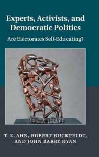 Experts, Activists, and Democratic Politics : Are Electorates Self-Educating? (Cambridge Studies in Public Opinion and Political Psychology)