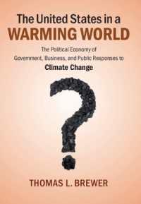 地球温暖化への米国の対応：政治経済学的分析<br>The United States in a Warming World : The Political Economy of Government, Business, and Public Responses to Climate Change