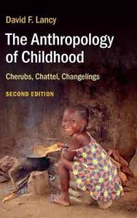 The Anthropology of Childhood : Cherubs， Chattel， Changelings