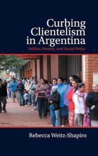 アルゼンチンにおける恩顧主義の打破：政治、貧困と社会政策<br>Curbing Clientelism in Argentina : Politics, Poverty, and Social Policy