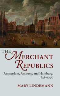 商人共和国：アムステルダム、アントワープとハンブルグ1648-1790年<br>The Merchant Republics : Amsterdam, Antwerp, and Hamburg, 1648-1790