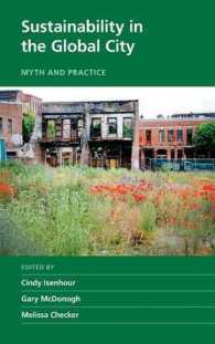 都市の持続可能性<br>Sustainability in the Global City : Myth and Practice (New Directions in Sustainability and Society)