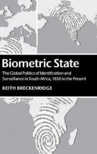南アフリカにおける生体認証と監視の政治学：1850年から現代まで<br>Biometric State : The Global Politics of Identification and Surveillance in South Africa, 1850 to the Present