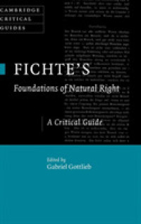 フィヒテ『自然法の基礎』批評ガイド<br>Fichte's Foundations of Natural Right : A Critical Guide (Cambridge Critical Guides)
