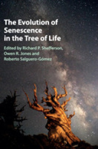 Ｒ．シェファーソン（東京大学）編／老化の進化論と生命の樹<br>The Evolution of Senescence in the Tree of Life