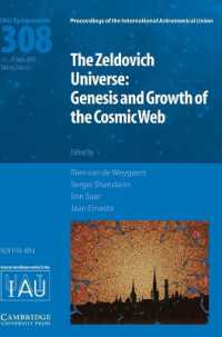 The Zeldovich Universe (IAU S308) : Genesis and Growth of the Cosmic Web (Proceedings of the International Astronomical Union Symposia and Colloquia)