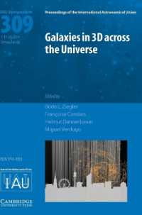 Galaxies in 3D across the Universe (IAU S309) (Proceedings of the International Astronomical Union Symposia and Colloquia)