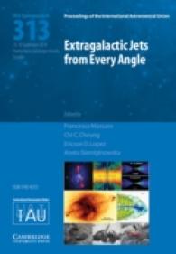 Extragalactic Jets from Every Angle (Iau S313) (Proceedings of the International Astronomical Union Symposia and Colloquia) -- Hardback