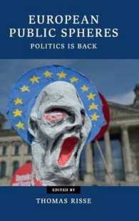 ヨーロッパの公共圏<br>European Public Spheres : Politics Is Back (Contemporary European Politics)