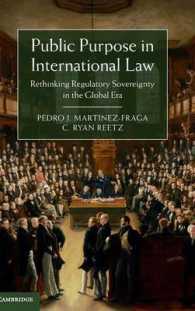 Public Purpose in International Law : Rethinking Regulatory Sovereignty in the Global Era