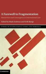 国際法の分裂と収斂<br>A Farewell to Fragmentation : Reassertion and Convergence in International Law (Studies on International Courts and Tribunals)