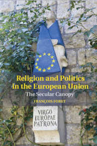 ＥＵにみる宗教と政治<br>Religion and Politics in the European Union : The Secular Canopy (Cambridge Studies in Social Theory, Religion and Politics)