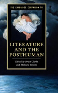 ケンブリッジ版　文学とポストヒューマン必携<br>The Cambridge Companion to Literature and the Posthuman (Cambridge Companions to Literature)