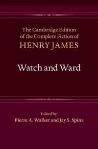ケンブリッジ版　ヘンリー・ジェイムズ小説全集　第３巻：『後見人と被後見人』<br>Watch and Ward (The Cambridge Edition of the Complete Fiction of Henry James)