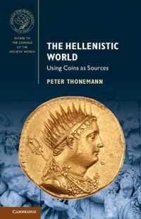 古代ギリシア世界：コインから読みとく<br>The Hellenistic World : Using Coins as Sources (Guides to the Coinage of the Ancient World)