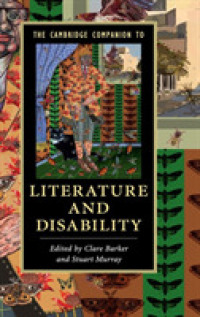 ケンブリッジ版　文学と障害必携<br>The Cambridge Companion to Literature and Disability (Cambridge Companions to Literature)