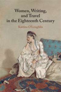 女性と旅の１８世紀文学史<br>Women, Writing, and Travel in the Eighteenth Century