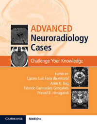 Advanced Neuroradiology Cases : Challenge Your Knowledge