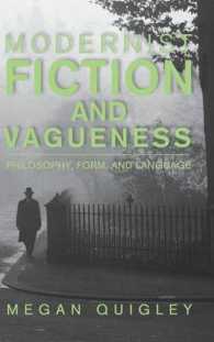 モダニズム小説と曖昧性：哲学、形式と言語<br>Modernist Fiction and Vagueness : Philosophy, Form, and Language