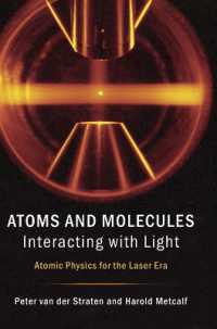 レーザー時代の原子物理学（テキスト）<br>Atoms and Molecules Interacting with Light : Atomic Physics for the Laser Era