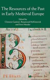 中世初期ヨーロッパにおける過去の財産<br>The Resources of the Past in Early Medieval Europe